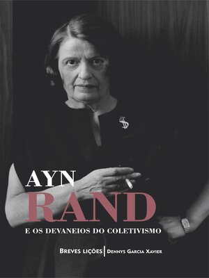 cover image of Ayn Rand e os devaneios do coletivismo